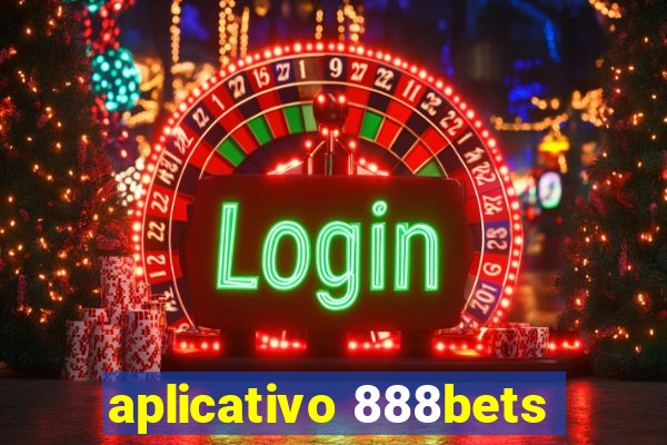 aplicativo 888bets